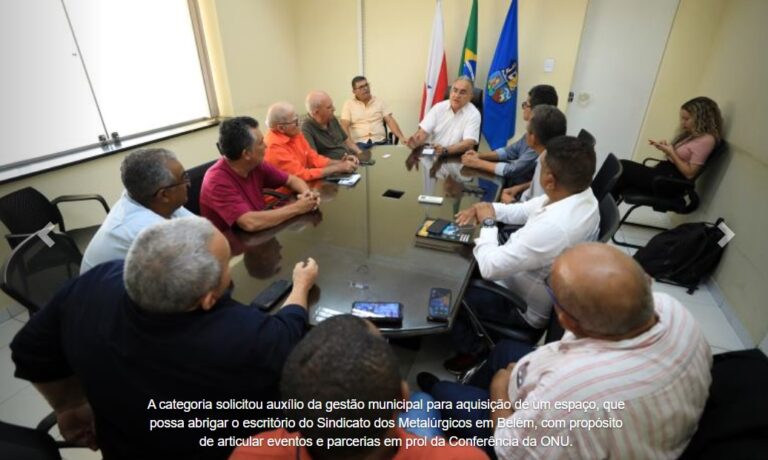 Parceria entre Prefeitura de Belém e Sindicato Nacional dos Metalúrgicos visa a COP 30