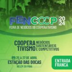 Cooperativas Paraense participarão da Feira de Negócios do Cooperativismo – FENCOOP® 2024