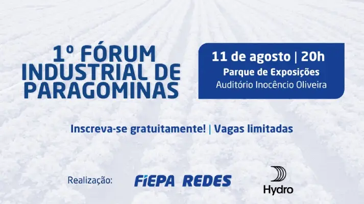 Paragominas sedia o 1º Fórum Industrial objetivando conexões e desenvolvimento e sustentável