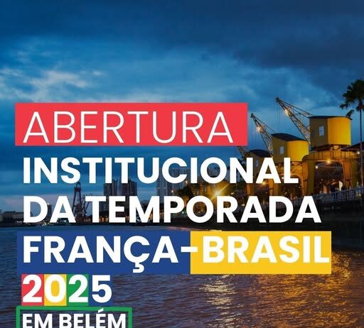 Belém ganha protagonismo cultural e científico com a Temporada França-Brasil 2025
