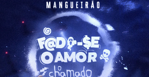 Foda-se o Amor: O Chamado do Ex tem open bar no Mangueirão
