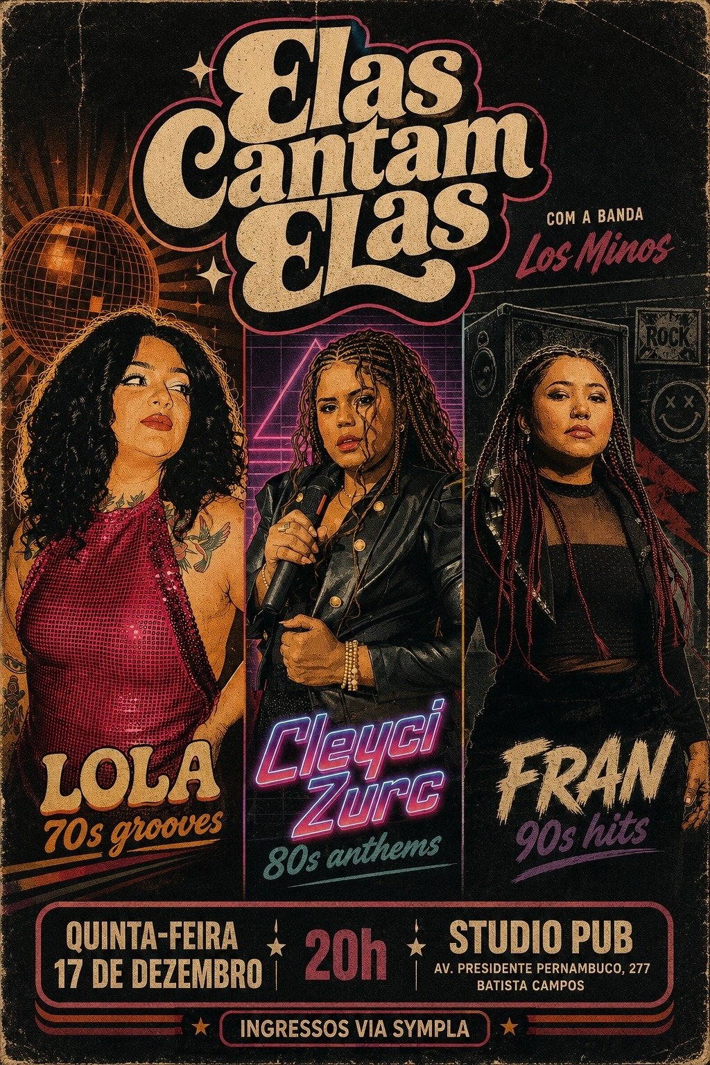 Lola, Cleyci Zurc e Fran cantam sucessos dos anos 70, 80 e 90