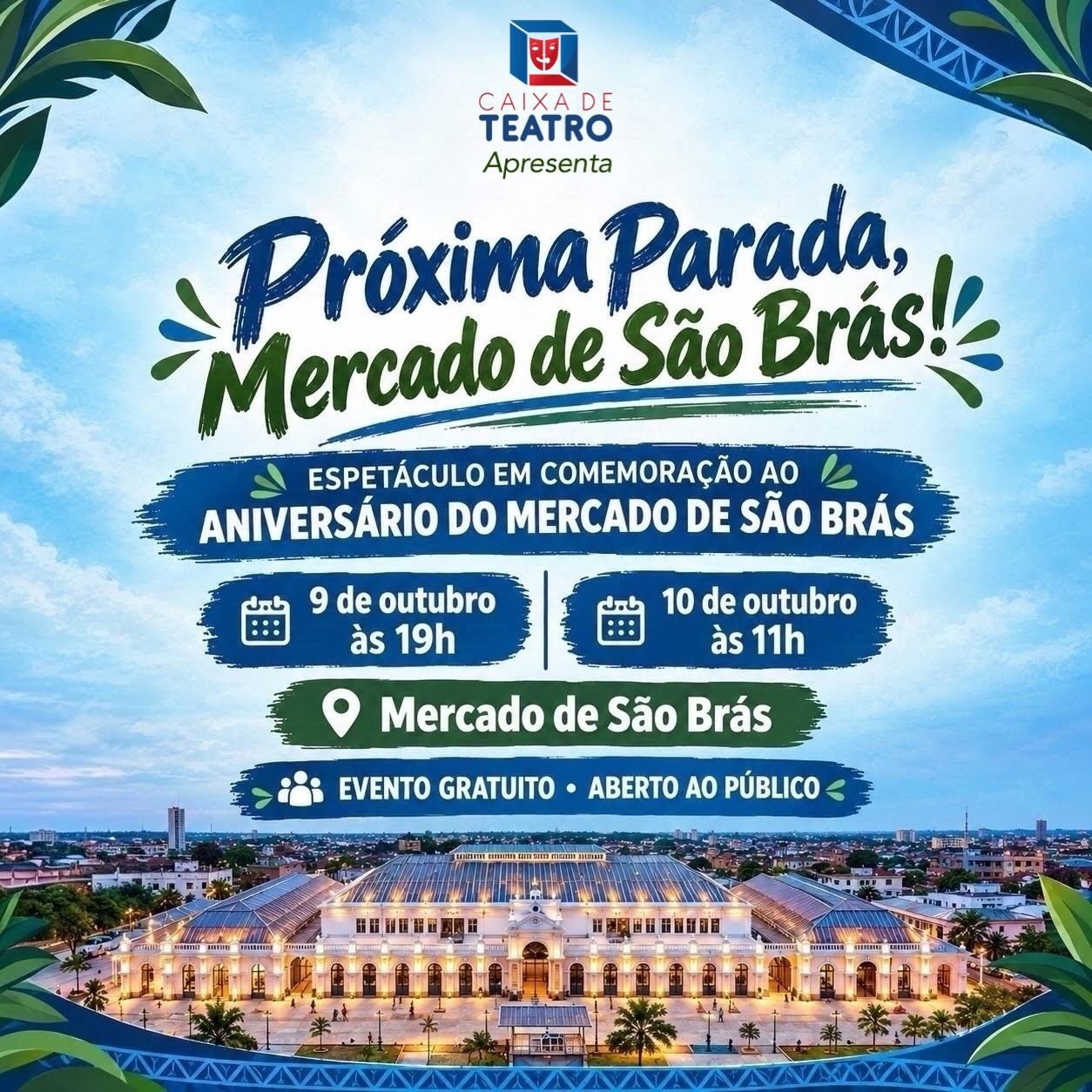 Próxima Parada, Mercado de São Brás, espetáculo do Caixa de Teatro