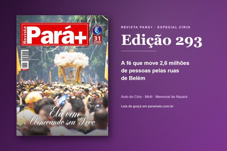 Capa da edição 293 da Revista Pará+, especial Círio de Nazaré, com a berlinda cercada pela multidão em Belém